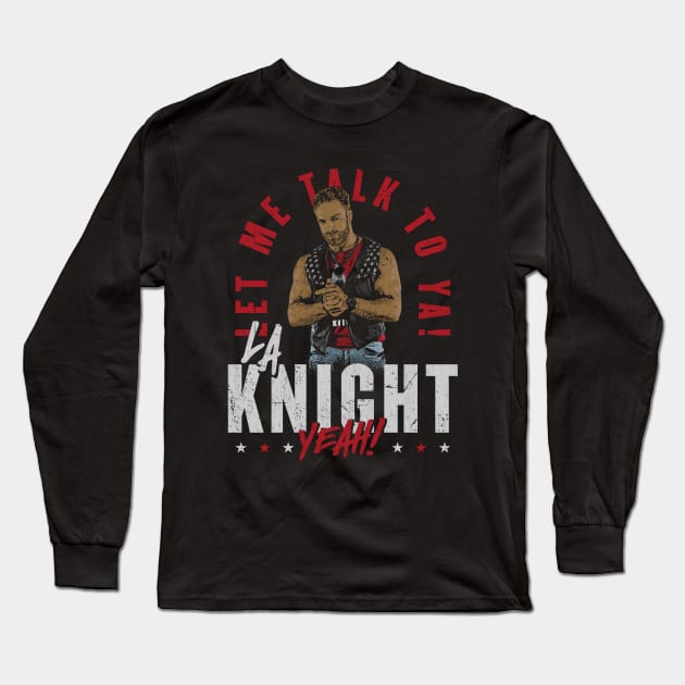 LA Knight Let Me Talk To Ya Long Sleeve T-Shirt by MunMun_Design